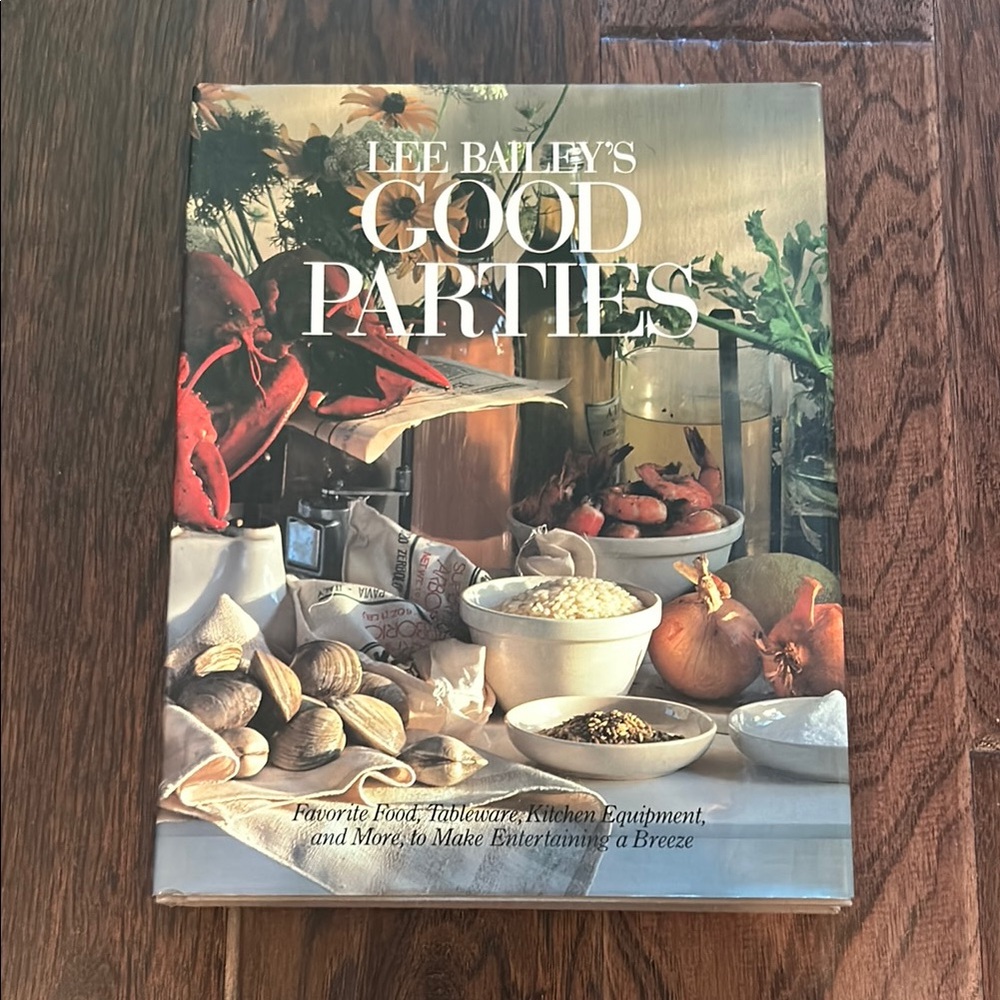 Lee Bailey’s Good Parties Cookbook